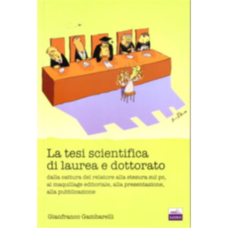 La Tesi scientifica di laurea e dottorato